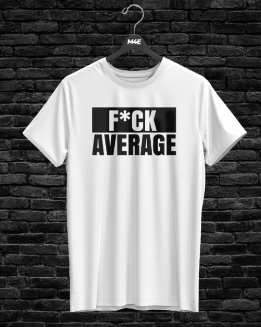 T-shirt F*CK AVERAGE, white