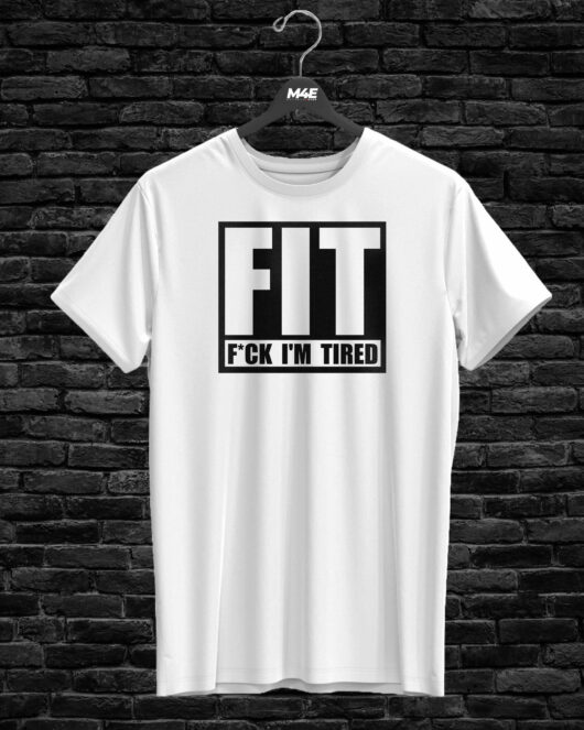 T-shirt FIT (F#CK I'M TIRED), white