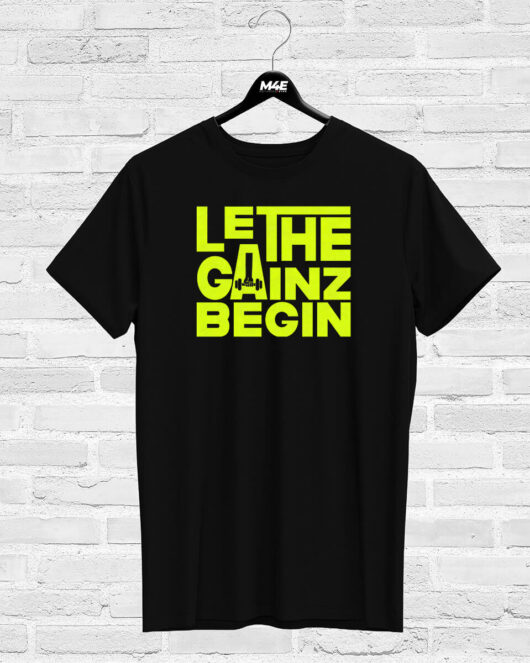 T-shirt LET THE GAINZ BEGIN, black