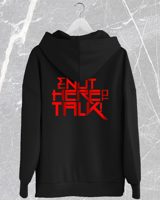 Hooded Full Zip Sweat I'M NOT HERE TO TALK #2, black