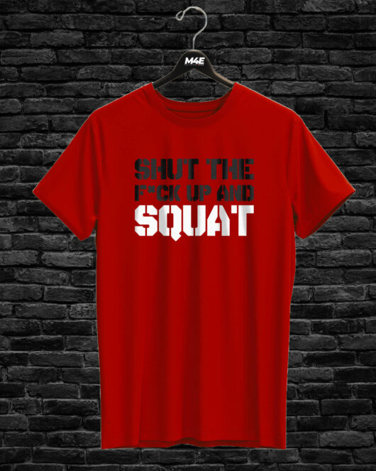 T-shirt SHUT THE F#CK UP AND SQUAT, red