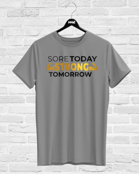 T-shirt SORE TODAY STRONG TOMORROW, grey